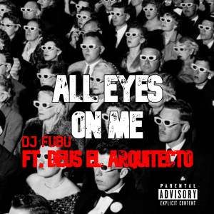 ดาวน์โหลดและฟังเพลง All Eyes on Me (Explicit) พร้อมเนื้อเพลงจาก DJ FUBU
