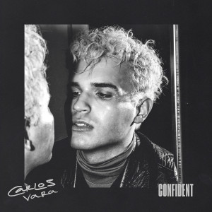 ดาวน์โหลดและฟังเพลง Confident พร้อมเนื้อเพลงจาก Carlos Vara