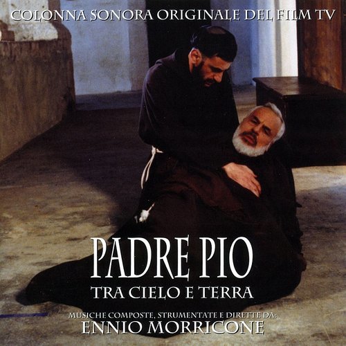 Padre Pio tra cielo e terra  (da O.S.T. : Padre Pio tra cielo e terra)