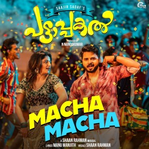 Shaan Rahman的专辑Macha Macha (From "Pattaapakal")