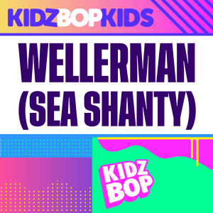 收聽Kidz Bop Kids的Wellerman歌詞歌曲