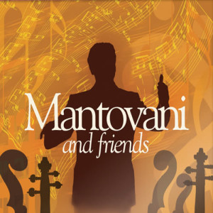 อัลบัม Mantovani and Friends ศิลปิน Various Artists