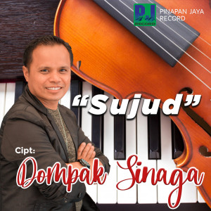 ดาวน์โหลดและฟังเพลง Sujud พร้อมเนื้อเพลงจาก Dompak Sinaga