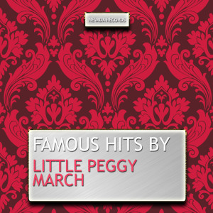 อัลบัม Famous Hits By Little Peggy March ศิลปิน Little Peggy March