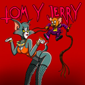 lustres的專輯Tom & Jerry (Explicit)