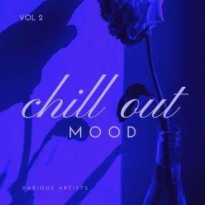 Album Chill Out Mood, Vol. 2 (Explicit) from Various
