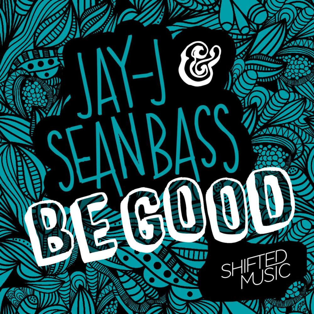 Be Good (Original Mix)