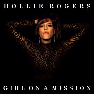 อัลบัม Girl On A Mission (Explicit) ศิลปิน Hollie Rogers