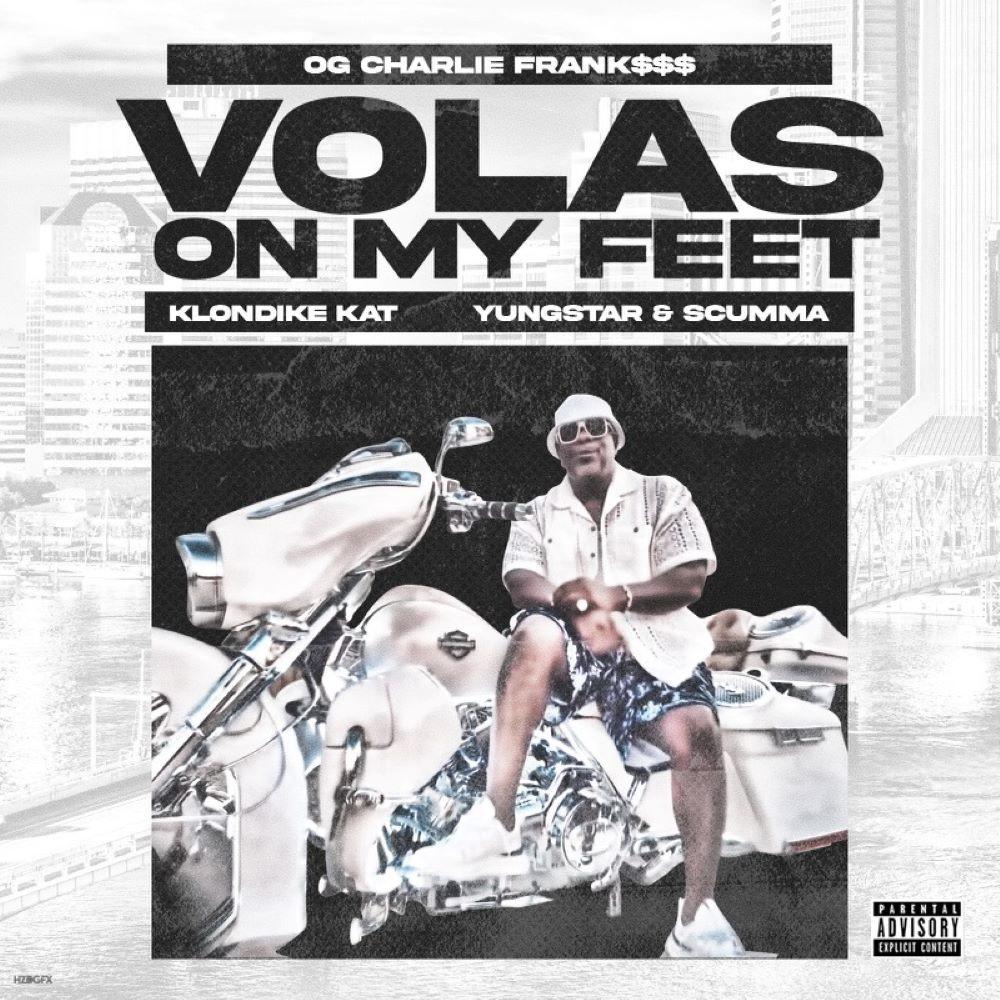 VOLAS ON MY FEET (feat. OG CHARLIE FRANK$$$, KLONDIKE KAT, YUNGSTAR & SCUMMA|Radio Edit)