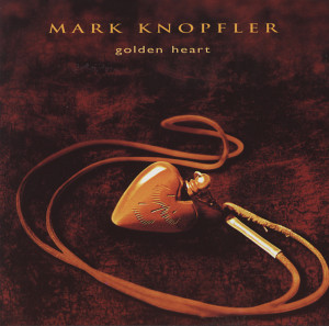Mark Knopfler的專輯Golden Heart