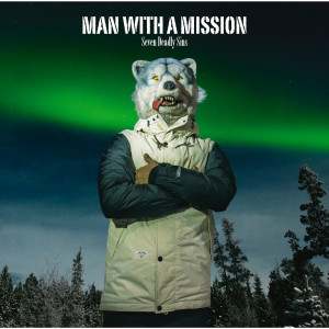 收聽Man With A Mission的Seven Deadly Sins歌詞歌曲