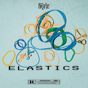 Album Elastics (Explicit) oleh Friyie