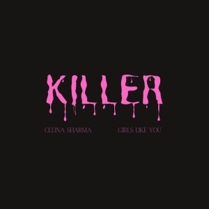 Celina Sharma的專輯Killer
