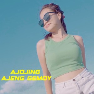 Dengarkan Ajojing lagu dari Ajeng Gemoy dengan lirik