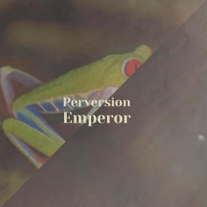 Album Perversion Emperor from Various