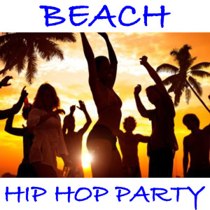 Various Artists的專輯Beach Hip Hop Party