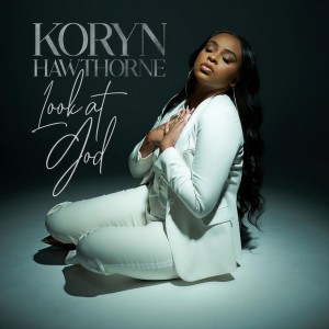 อัลบัม Look At God ศิลปิน Koryn Hawthorne