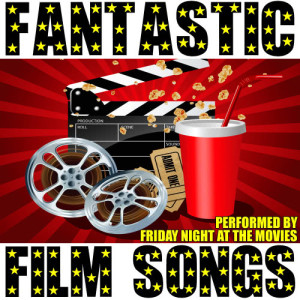 Friday Night At The Movies的專輯Fantastic Film Songs