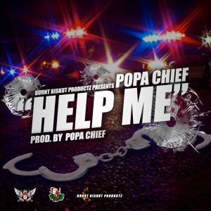 收聽Popa Chief的Help Me (Explicit)歌詞歌曲