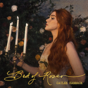 Caylee Hammack的專輯Bed Of Roses