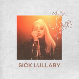 收聽Olivia Addams的Sick Lullaby歌詞歌曲