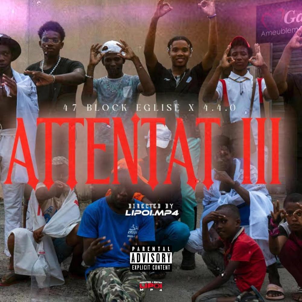 ATTENTAT III (feat. 47 BLOCK ÉGLISE & LA D) (Explicit)