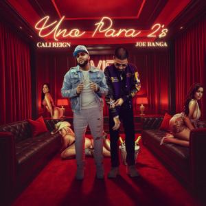 cali'reign的專輯Uno Para 2s (feat. Joe Banga & Classick) [Explicit]