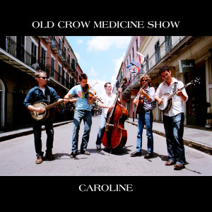 收聽Old Crow Medicine Show的Caroline歌詞歌曲