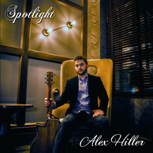 收听Alex Hiller的Spotlight歌词歌曲