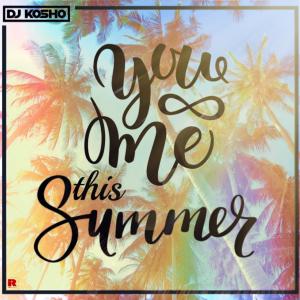 收聽DJ Kosho的You and me this summer (feat. Victor Sampson)歌詞歌曲