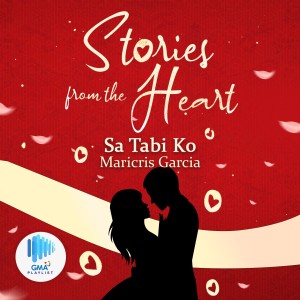 Listen to Sa Tabi Ko (Original soundtrack from "Stories from the Heart" theme) song with lyrics from Maricris Garcia