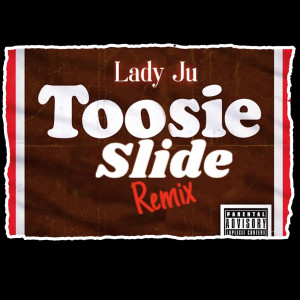 Album Tootsie Slide (Rmx) (Explicit) from Lady ju