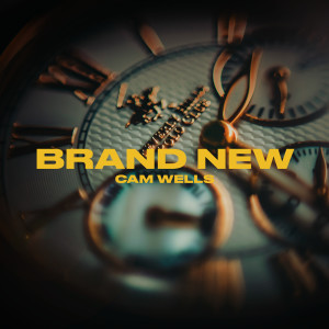 ดาวน์โหลดและฟังเพลง Brand New (Explicit) พร้อมเนื้อเพลงจาก Cam Wells