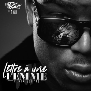 Listen to Lettre à une femme (Remix gouyad) song with lyrics from DJ Tyson