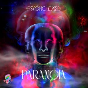 PsychCloned的專輯Paranoia (feat. Ryan Jones, Space Hobo, Marco Ignacio Toba, Andres Blanco & Tyler Rumore)