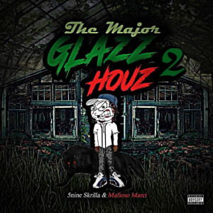 Listen to The Major Glazzhouz 2 (Explicit) song with lyrics from 5nine Skrilla