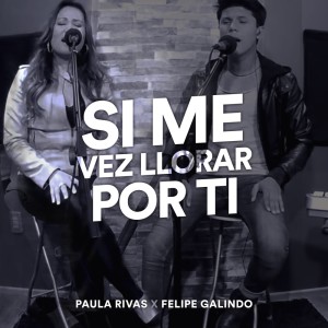 ดาวน์โหลดและฟังเพลง Si Me Vez Llorar por Ti พร้อมเนื้อเพลงจาก Paula Rivas