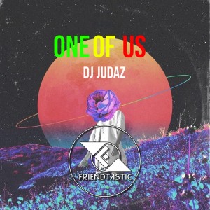 Listen to One Of Us song with lyrics from Dj Judaz