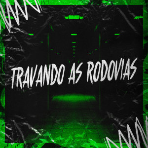 ดาวน์โหลดและฟังเพลง Travando As Rodovias (Explicit) พร้อมเนื้อเพลงจาก O Rei do Grave