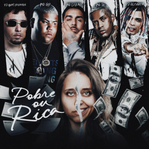 Album Pobre ou Rica (Explicit) from Dj Yuri Pedrada
