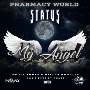 ดาวน์โหลดและฟังเพลง My Angel (feat. Milton Bradley, Yung Status & Lil Young) (Explicit) พร้อมเนื้อเพลงจาก Pharmacy World