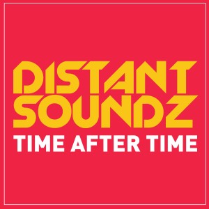 ดาวน์โหลดและฟังเพลง Time After Time (Urban Legendz Remix) พร้อมเนื้อเพลงจาก Distant Soundz