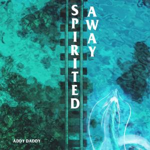 Addy Daddy的專輯Spirited Away (feat. Lofi Land)