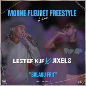 收聽Jixels的BALAOU FRIT (MORNE FLEURET FREESTYLE) (feat. LESTEF KJF) (Radio Edit)歌詞歌曲