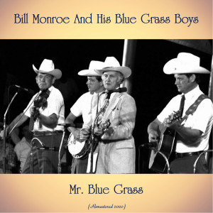 ดาวน์โหลดและฟังเพลง Big River (Remastered 2020) พร้อมเนื้อเพลงจาก Bill Monroe and His Blue Grass Boys