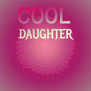 Various Artists的專輯Cool Daughter