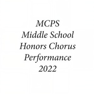 收聽MCPS Middle School Honors Chorus的Why We Sing (Live)歌詞歌曲