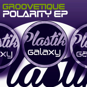 Groovetique的專輯Polarity EP