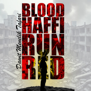 Album Blood Haffi Run Red from Dawit Menelik Tafari