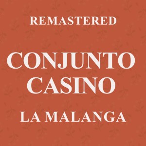Conjunto Casino的專輯La Malanga (Remastered)